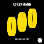 Ackermann, Fresko – We down for this