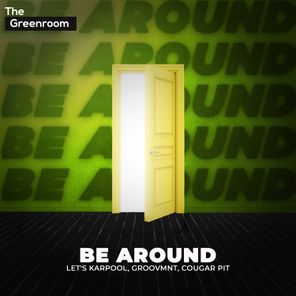 Let’s Karpool, Cougar Pit – BE AROUND