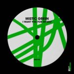 Mistic Green – I Want You for Myself