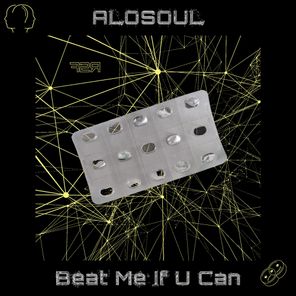 Alosoul – Beat Me If U Can