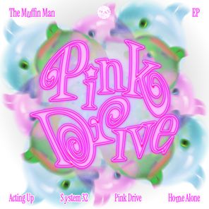 The Muffin Man – Pink Drive EP