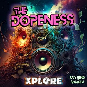 The Dopeness – Xplore
