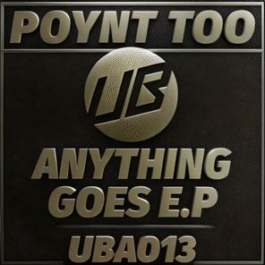 Poynt Too – Anything Goes E.P