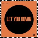 Bell Mesk – Let You Down