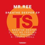 Mr Ree – Breathe Deeper