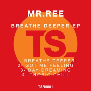 Mr Ree – Breathe Deeper