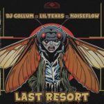DJ Gollum, Lil Texas – Last Resort