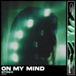 Strex – On My Mind (Extended Mix)