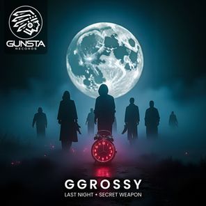 GGrossy – Last Night / Secret Weapon