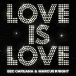 Marcus Knight, Bec Caruana – Love Is Love