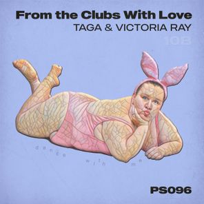 Victoria Ray, Taga – From the Clubs With Love