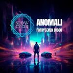 Anomali – FortySeven Disco