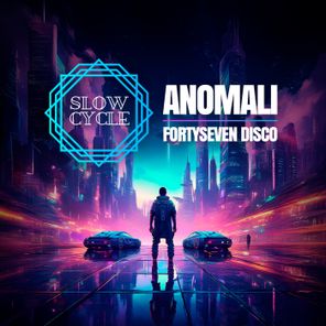 Anomali – FortySeven Disco