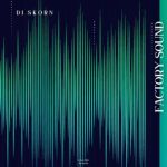 DI.SKORN – Factory Sound