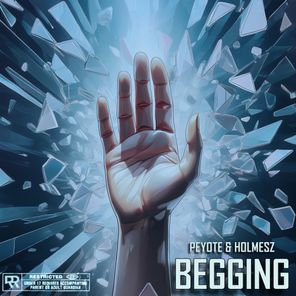 Peyote, Holmesz – Begging