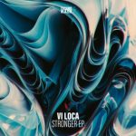 Vi Loca – Stronger