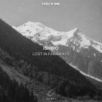 Ishiro – Lost in Faraways