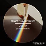 Slow Nomaden, Ablozé – Spectra (Sebastian Hal Remix)