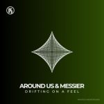 Messier, Around Us – Drifting on a Feel