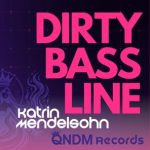 Katrin Mendelsohn – Dirty Bassline