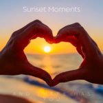 Sunset Moments – And There Was You
