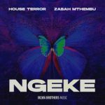 House Terror, Zabah Mthembu – Ngeke
