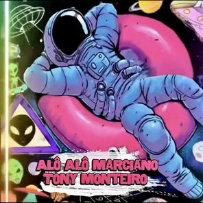 Tony Monteiro – Alô, Alô Marciano