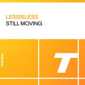 LESSISLESS – Still Moving