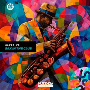 Alves Ds – Sax In the Club