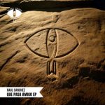 Raul Sanchez – Que Pasa Amigo EP