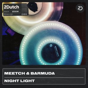 Barmuda, DJ Meetch – Night Light