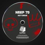NEEP 79 – Notorius