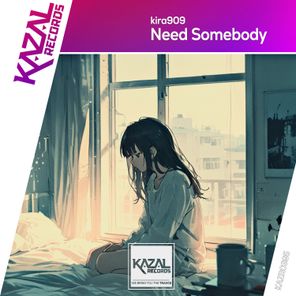 kira909 – Need Somebody