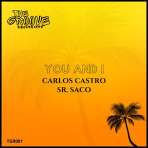 Carlos Castro, Sr. Saco – You And I