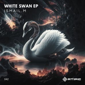 ISMAIL.M – White Swan