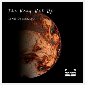 Lino Di Meglio – The Very Hot Dj