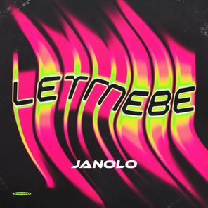 Janolo – Let Me Be