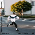 Madd Rod – Make You Sweat
