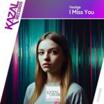 Vestige – I Miss You