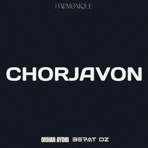 Berat Oz, Orhan Aydin – Chorjavon