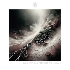 PedroCambulla – Beneath the Surface