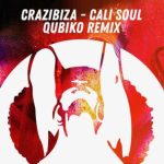 Crazibiza, Qubiko – Cali Soul (Qubiko Remix)