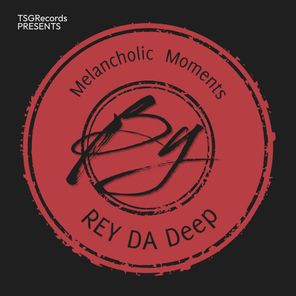 Rey da Deep – Melancholic Moments