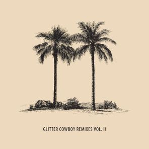 TÂCHES, PIANIKA – Glitter Cowboy Remixes, Vol. 2