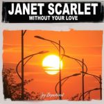 Nu Ground Foundation, Janet Scarlet – Without Your Love
