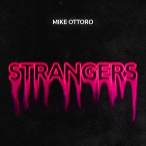 Mike Ottoro – Strangers
