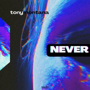 tonymontana – Never
