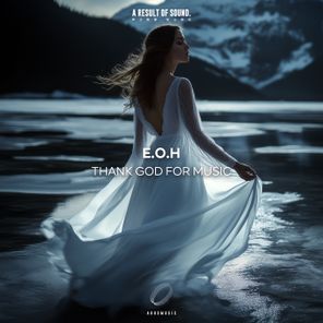 E.O.H – Thank God for Music