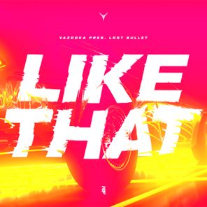Vazooka, Lost Bullet – Like That
