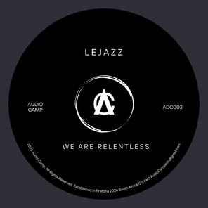 Lucid Deep, LeJazz – We Are Relentless